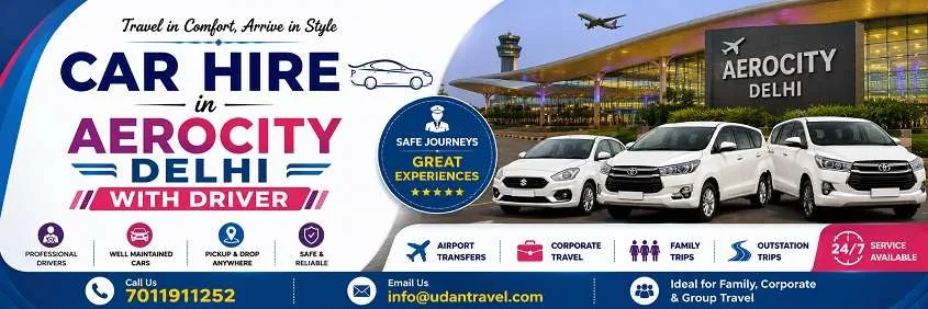 Car Hire in Aerocity with Driver: Local, Outstation and Guest Transfers