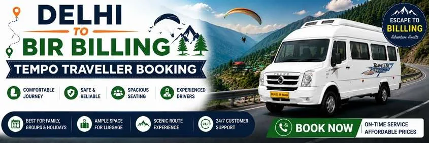 Tempo Traveller Hire From Delhi To Bir Billing