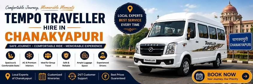 Tempo Traveller Hire in Chanakyapuri: Local, Outstation and Guest Transfers