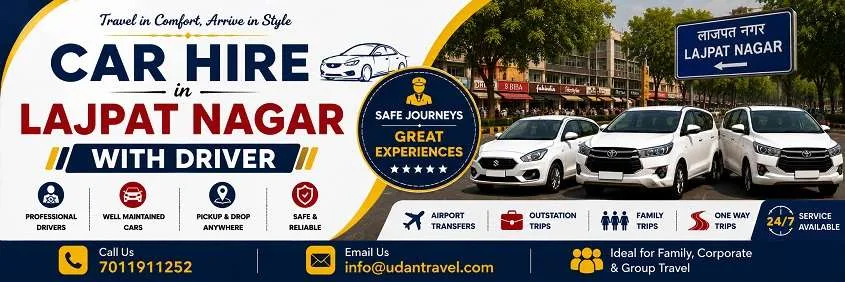 Car Hire in Lajpat Nagar with Driver: Local, Outstation and Guest Transfers