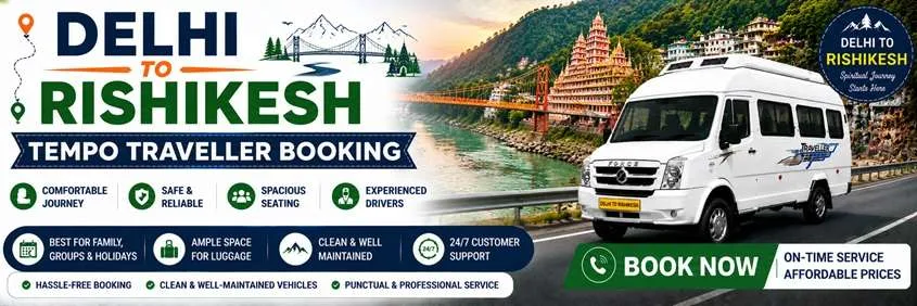 Tempo Traveller Hire From Delhi To Rishikesh