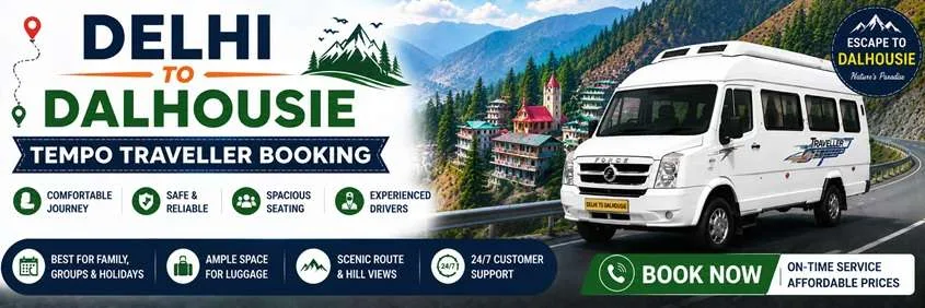 Tempo Traveller Hire From Delhi To Dalhousie