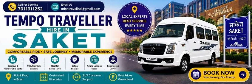Tempo Traveller Hire in Saket: Local, Outstation and Guest Transfers