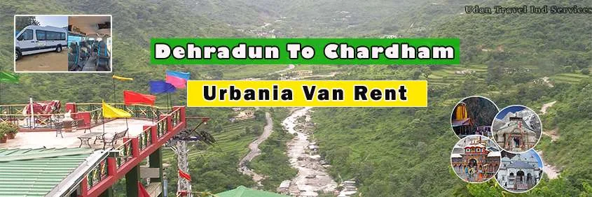 Urbania Hire In Dehradun To Chardham