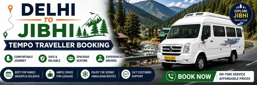 Tempo Traveller Hire From Delhi To Jibhi