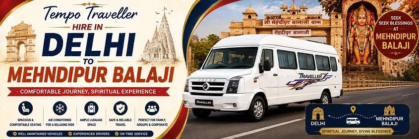 Tempo Traveller Hire In Delhi To Mehndipur Balaji