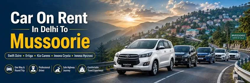 Car On Rent In Delhi To Mussoorie