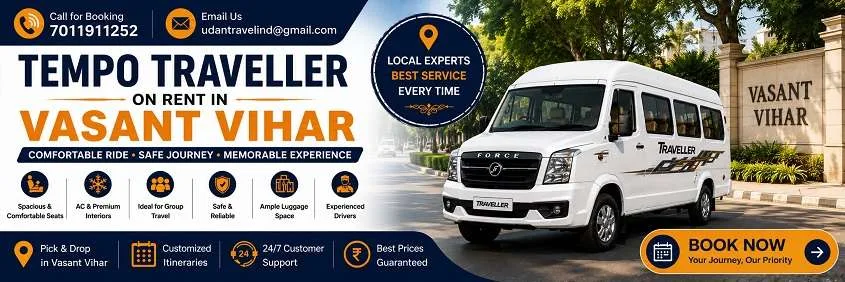 Tempo Traveller Hire in Vasant Vihar: Local, Outstation and Guest Transfers